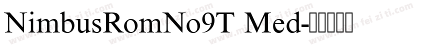 NimbusRomNo9T Med字体转换